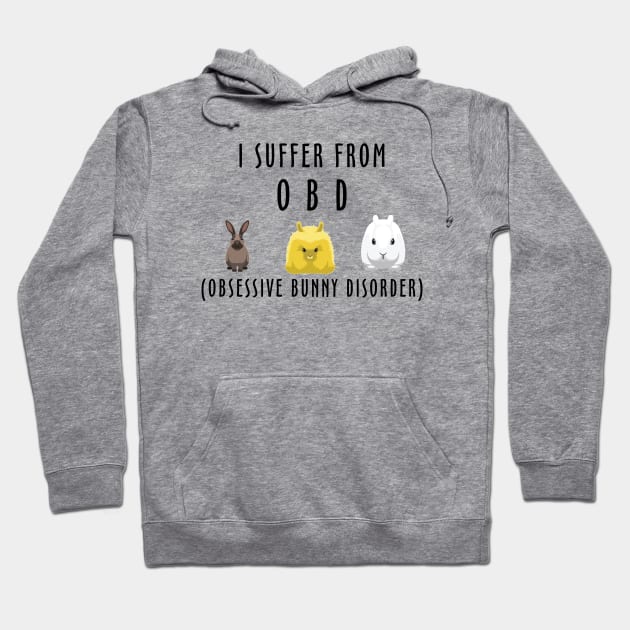 i suffer from obsessive bunny disorder Hoodie by youki